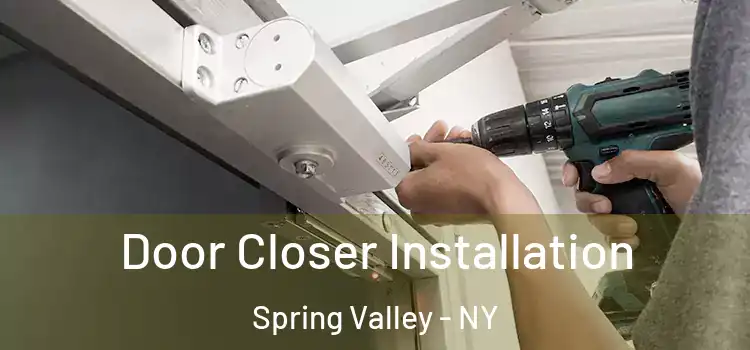 Door Closer Installation Spring Valley - NY