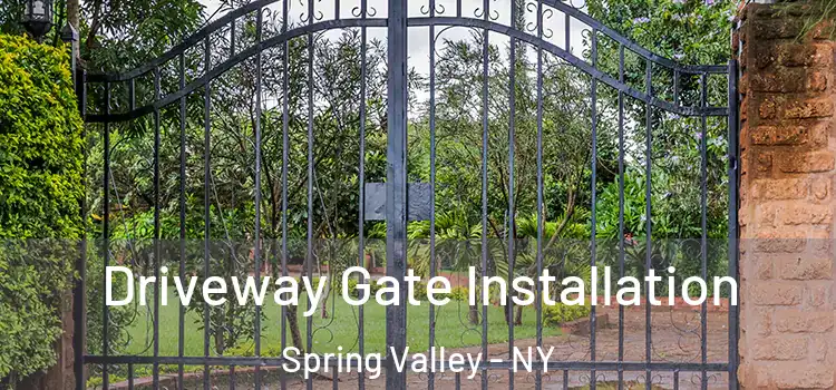  Driveway Gate Installation Spring Valley - NY