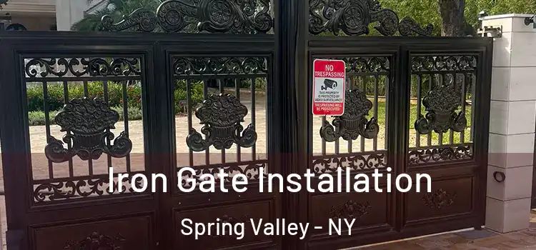  Iron Gate Installation Spring Valley - NY